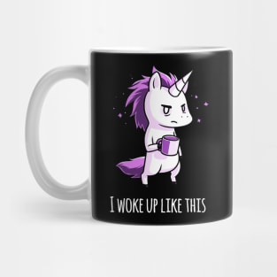 I woke up like this! Cute Funny Cool Unicorn Coffee Lover Quote Animal Lover Artwork Mug